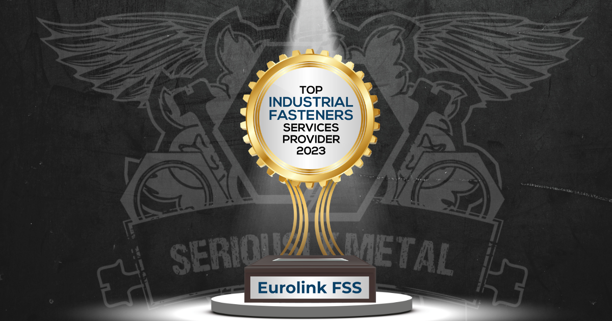 Eurolink FSS: Proud to Be Among The Top 10 Industrial Fasteners Solutions Providers!
