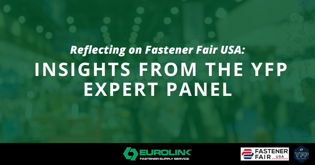 [Eurolink] Reflecting on Fastener Fair USA  Insights from the YFP Expert Panel