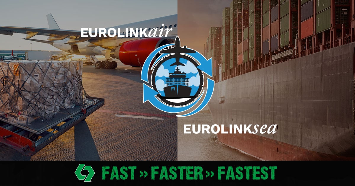 Eurolink Freight Options - Fast, Faster, Fastest - EurolinkAir and EurolinkSea